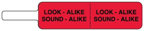 Medical Use Labels - LOOK ALIKE SOUND ALIKE Flag, 3-7/8" x 3/4"