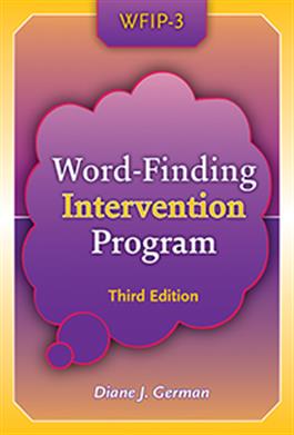 WFIP-3: Word-Finding Intervention Program, Third Edition Diane J. German